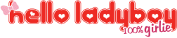 Hello LadyBoy